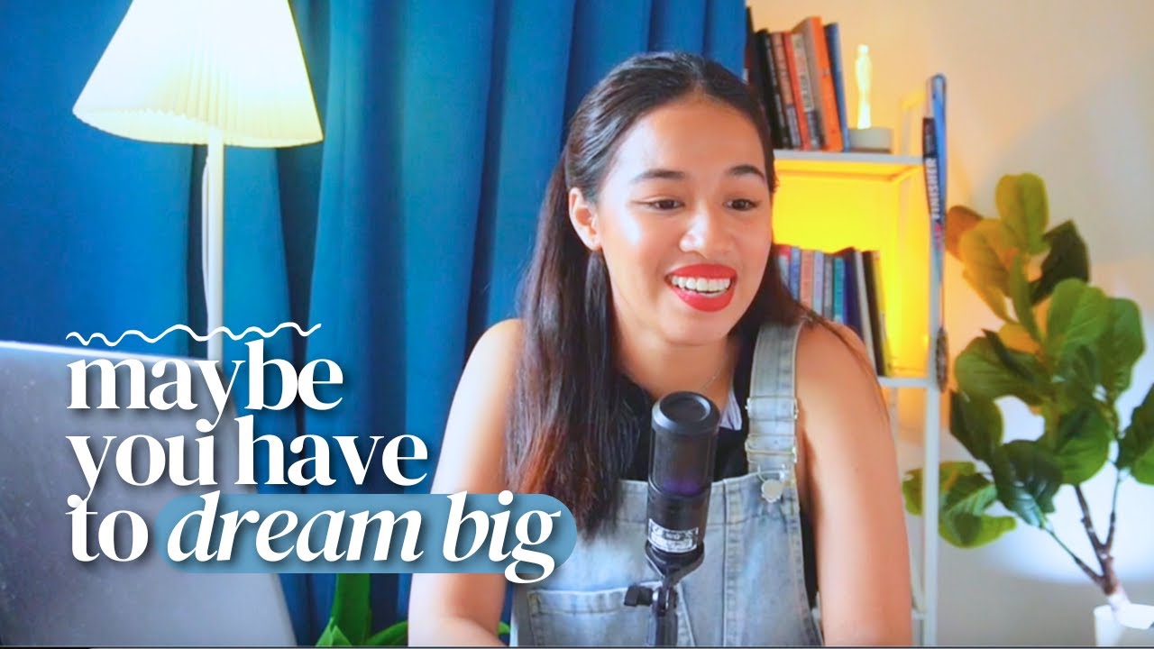 Why you should dream BIG