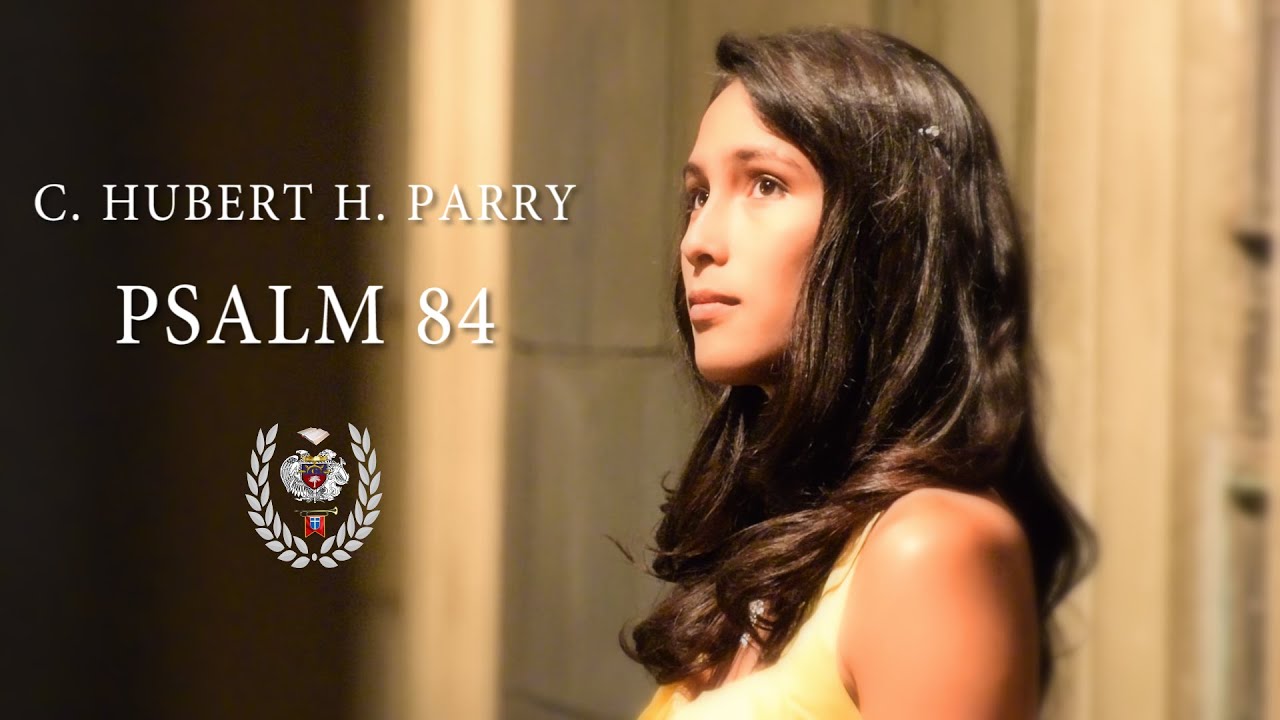 C. Hubert H. Parry - Psalm 84: How Amiable Are Thy Tabernacles - Hannah Cudal