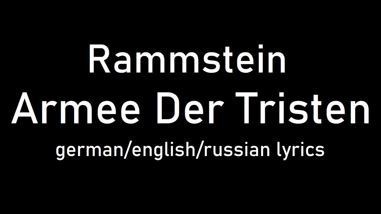 Rammstein - Armee Der Tristen lyrics (Army of the Dreary/Армия уныния) (de/eng/ru)