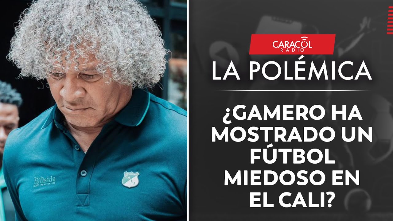 ¿Alberto Gamero ha mostrado un fútbol miedoso en el Cali? | La Polémica