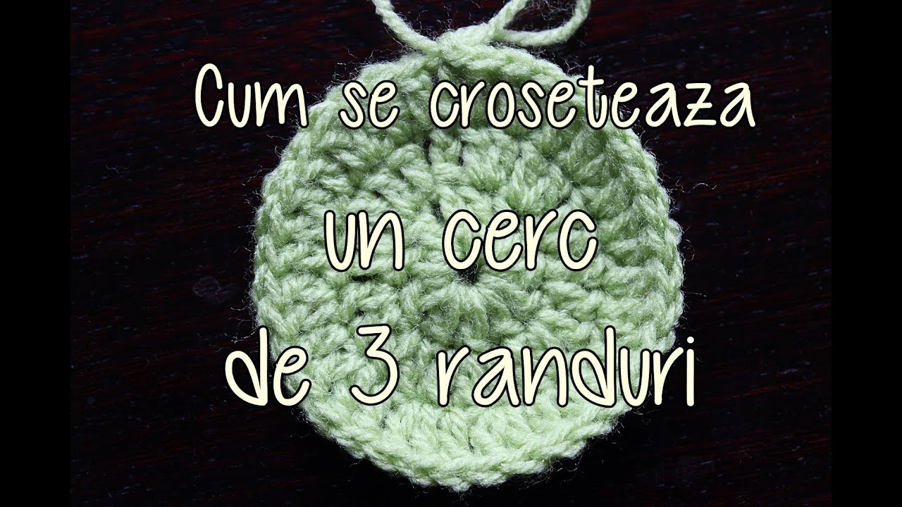 Cum se croseteaza un cerc de 3 randuri - Lectii de crosetat