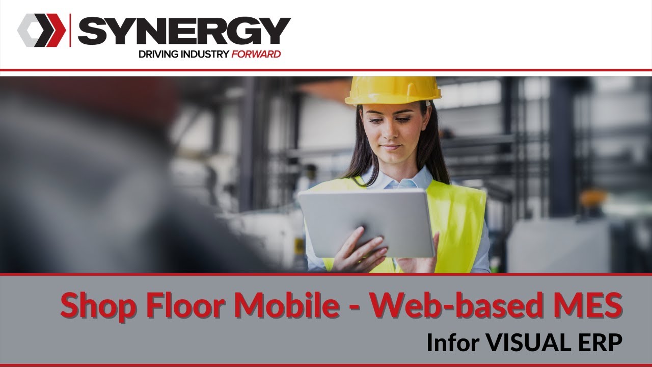 Infor VISUAL ERP - Shop Floor Web-based MES