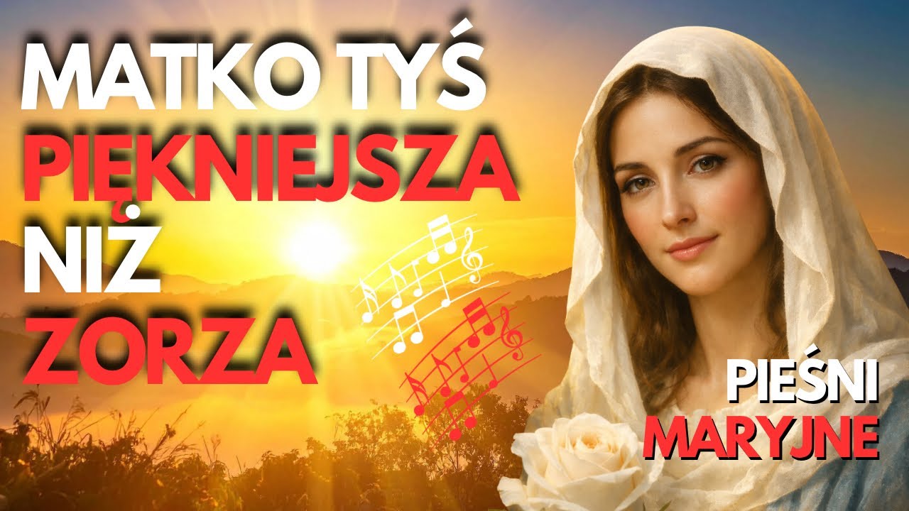 MATKO TYŚ PIĘKNIEJSZA NIŻ ZORZA