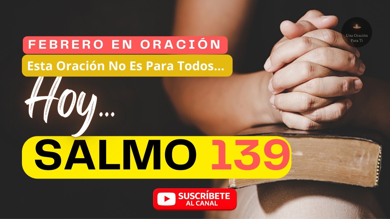 ¿YA TE SENTISTE ASÍ? | ESTA ORACIÓN ES PARA TI | SALMO 139