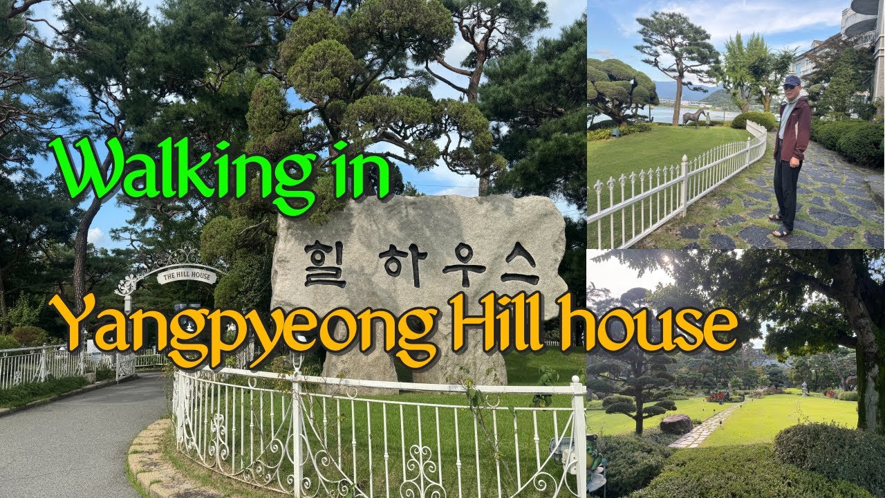양평 힐 하우스 산책(Walking in Yangpyeong Hill house)