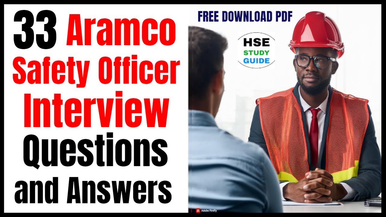 33 Aramco Safety Officer Interview Questions and Answers | Free Download PDF @hsestudyguide