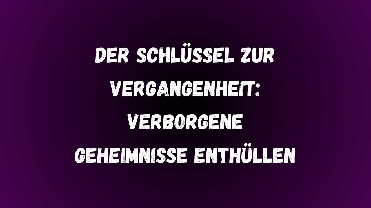 Ein Schlüssel öffnet die Tür zu verborgenen Geheimnissen – die Enthüllung der Vergangenheit beginnt