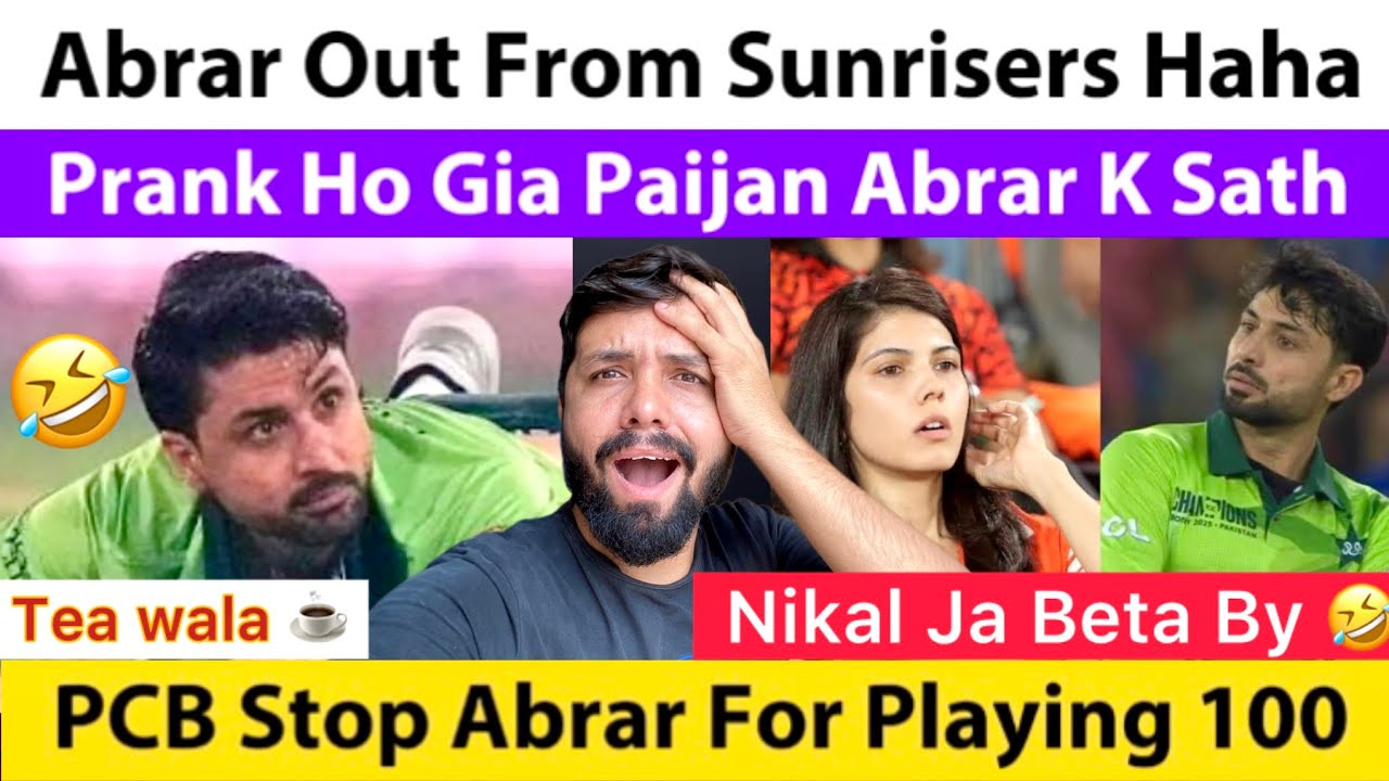 Big News : Prank With Abrar Ahmed 🤣 Out From Sunrisers Lead Team ? PCB Policy Stop Abrar