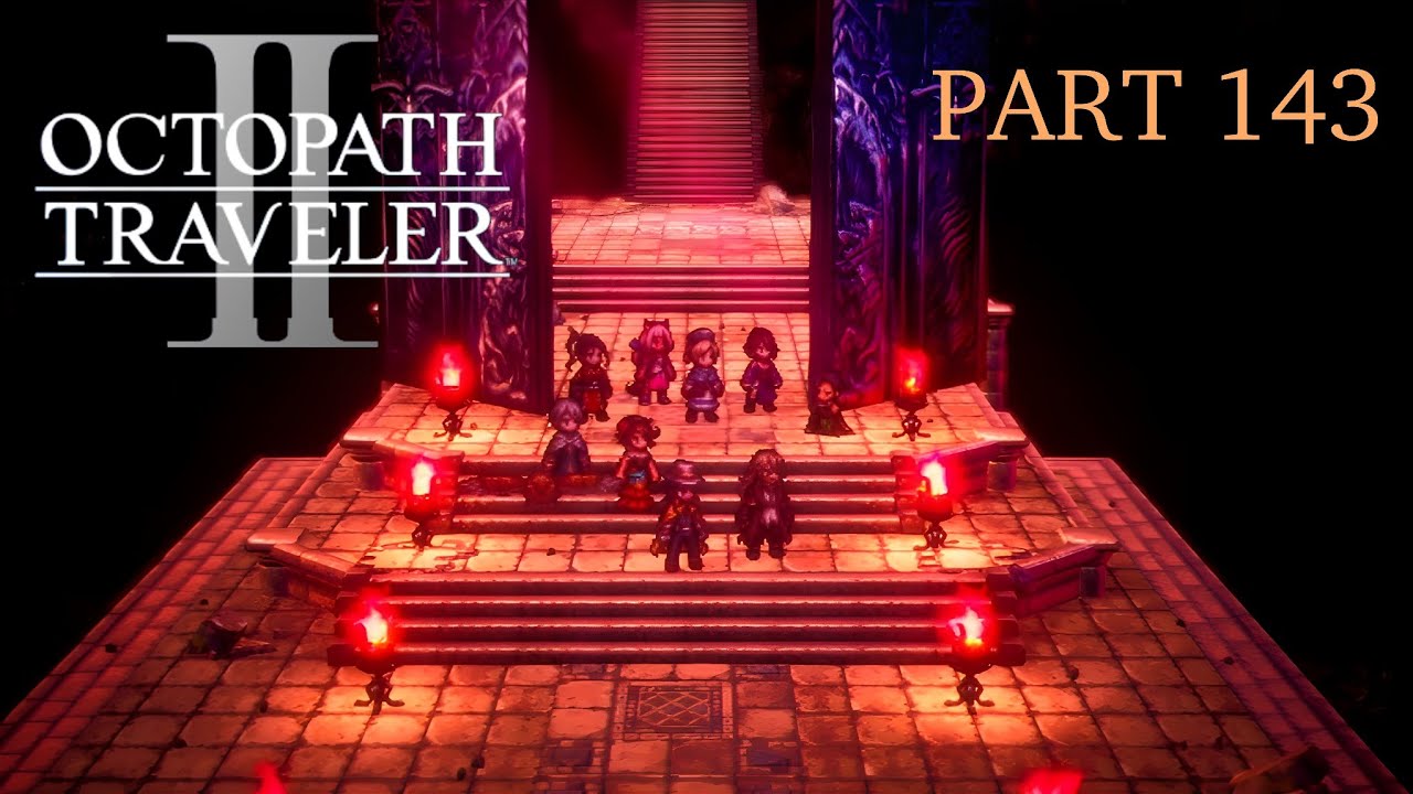 Octopath Traveler II [Part 143]: Cleanup (Part 3)