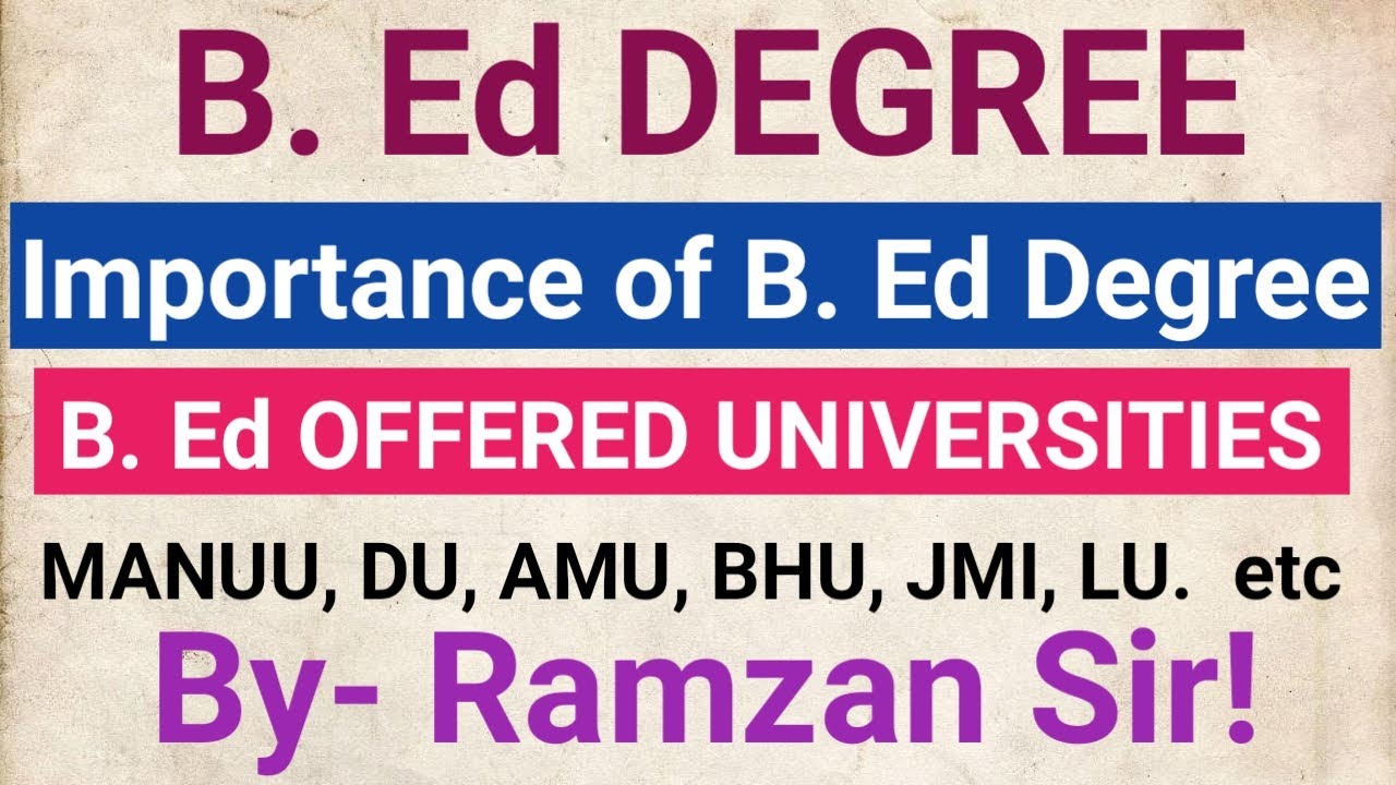 Importance of B. Ed degree. बी एड डिग्री का महत्व। بی ایڈ ڈگری کی اہمیت۔