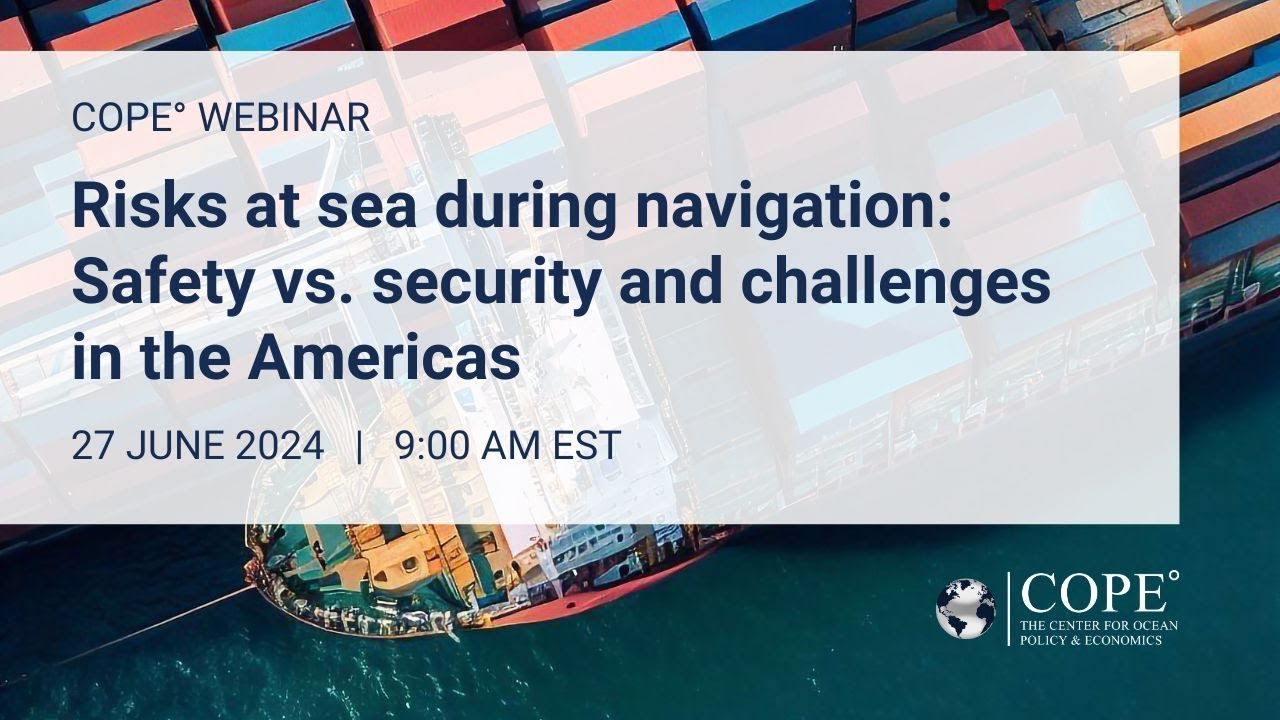 COPE Webinar (Spanish) - Risks at sea during navigation: Safety vs security & challenges in Americas