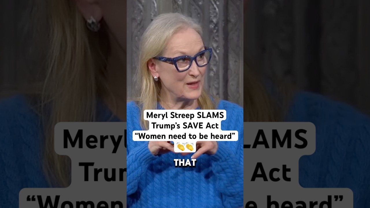 Meryl Streep SLAMS Trump&rsquo;s SAVE Act #merylstreep #trump #democrats