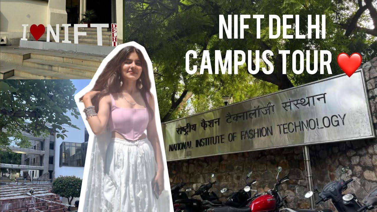 NIFT Delhi campus tour ❤️