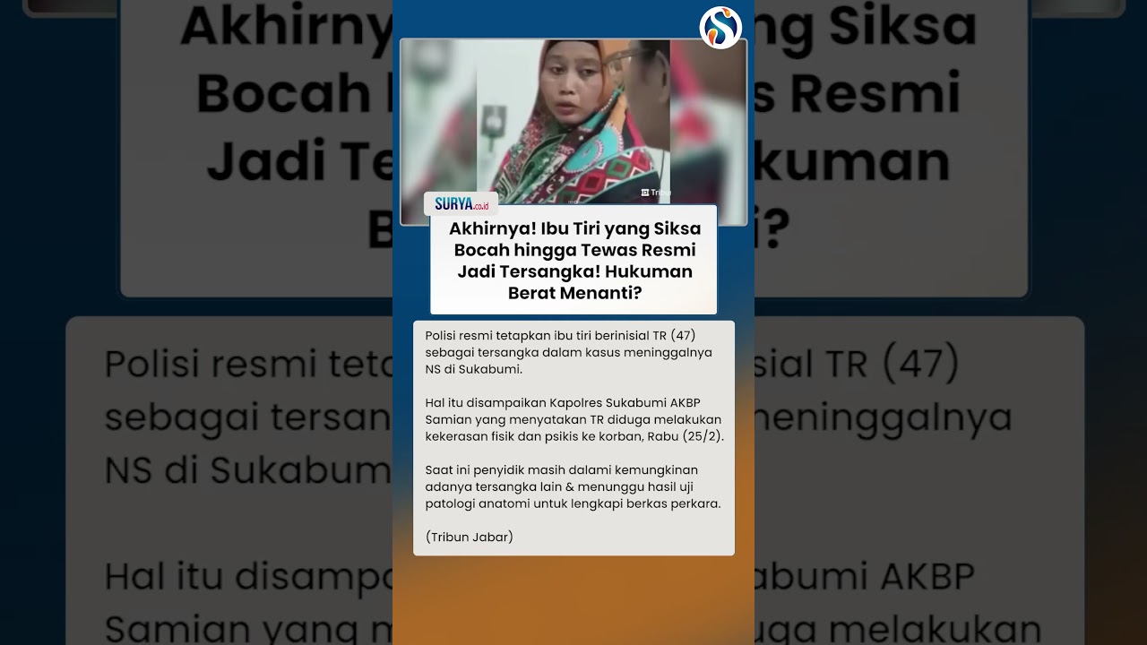 AKHIRNYA! Ibu Tiri Siksa Bocah hingga Tewas Resmi Jadi TERSANGKA, Hukuman Berat Menanti?