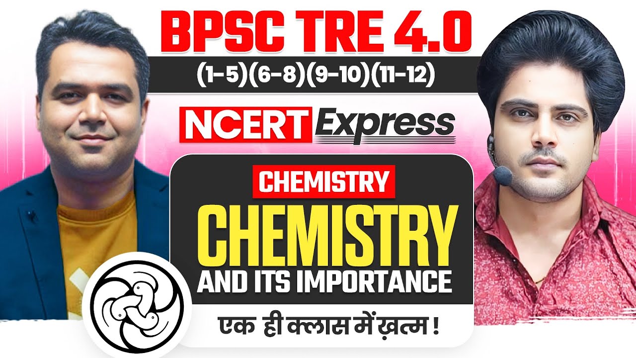 BPSC TRE 4.0 NCERT Express Chemistry and it's importance One Shot by Sachin Academy Live 2pm