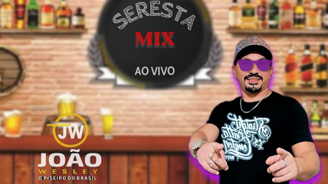 SERESTA MIX JOAO WESLEY