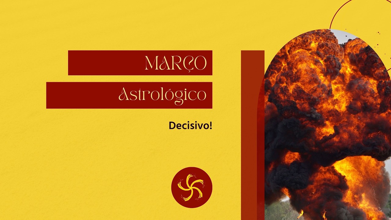 MARÇO Astrológico - Movimentos decisivos!