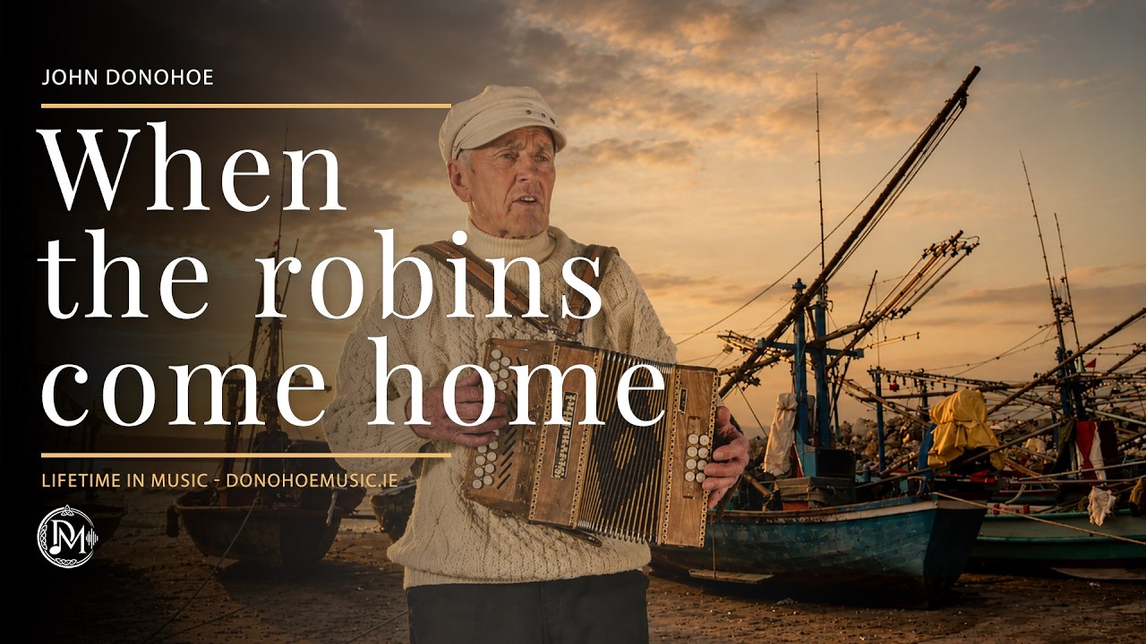 WHEN THE ROBINS COME HOME - IRISH - FOLK - BALLAD - CELTIC MUSIC IRELAND A SONG ABOUT A PROMISE