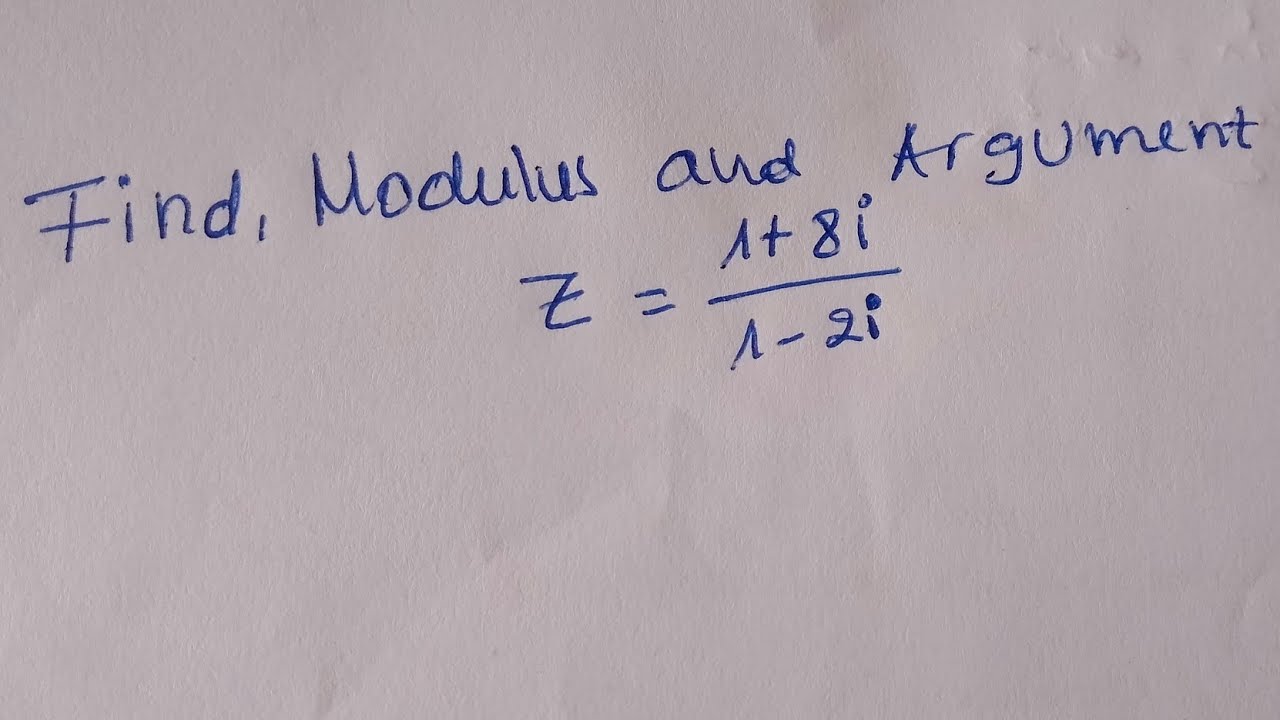 Find Modulus and Argument of complex number