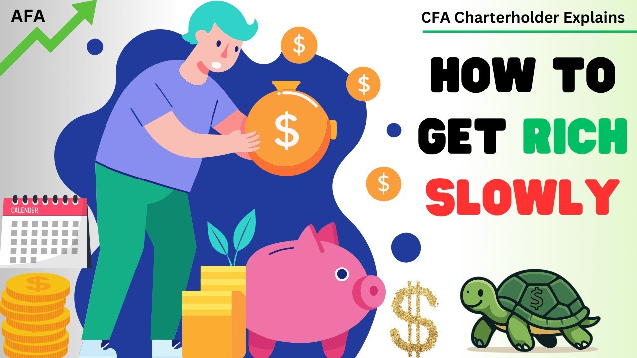 How To Get Rich Slowly 💰 🐢