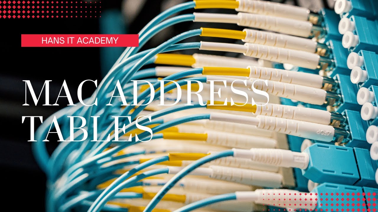 What is a Media access control (MAC) address table- CompTIA Network+ N10-008 Domain 2.20