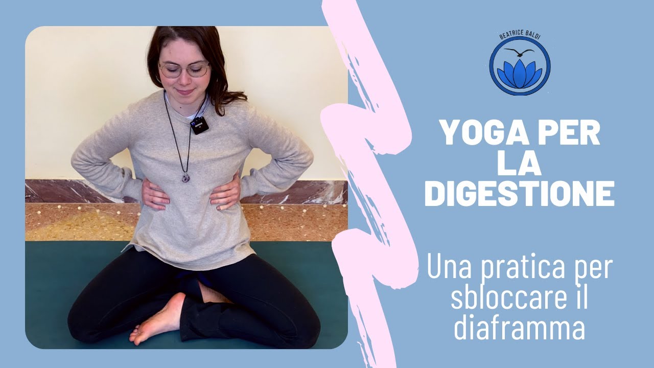 Yoga per la Digestione - Una pratica per sbloccare il diaframma