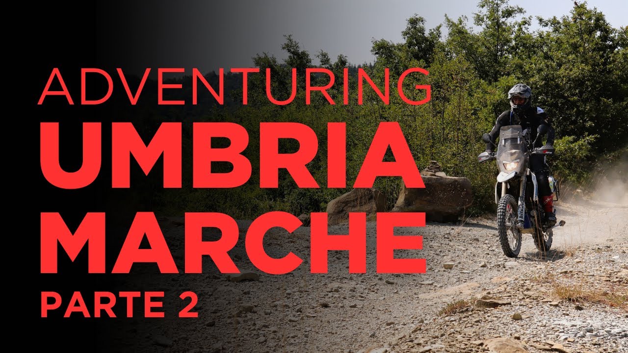 Adventuring Italia parte 2 giro fra Toscana, Umbria e Marche