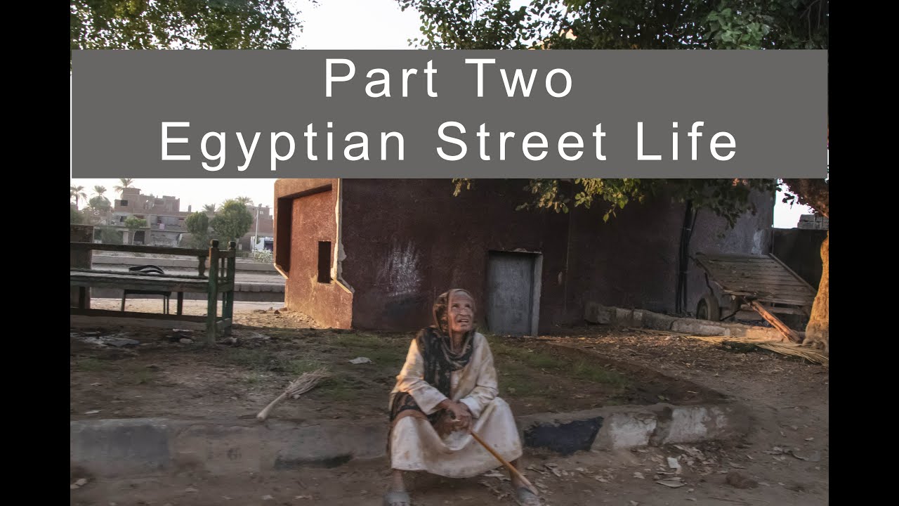 Egyptian Street Life Part 2