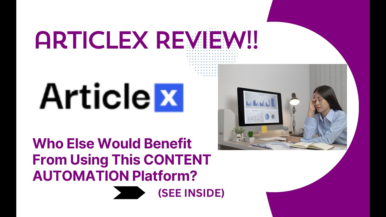 ArticleX REVIEW- Who Else Would Benefit From Using This CONTENT AUTOMATOR See(View Before Use)