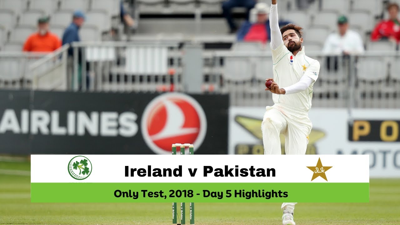 Ireland v Pakistan | Only Test, 2018 | Day 5 Highlights
