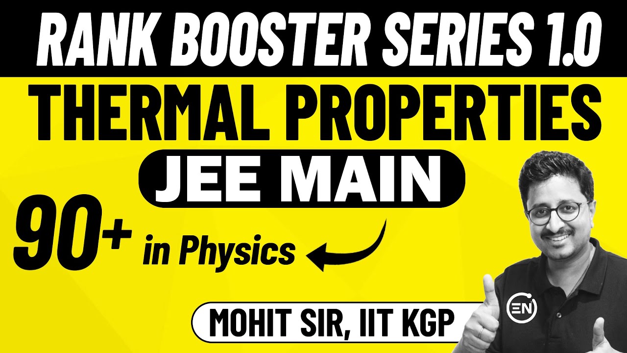 JEE 2026: Thermal Properties | Rank Booster Series 1.0 | Target 90+ Physics | Mohit Sir | Eduniti