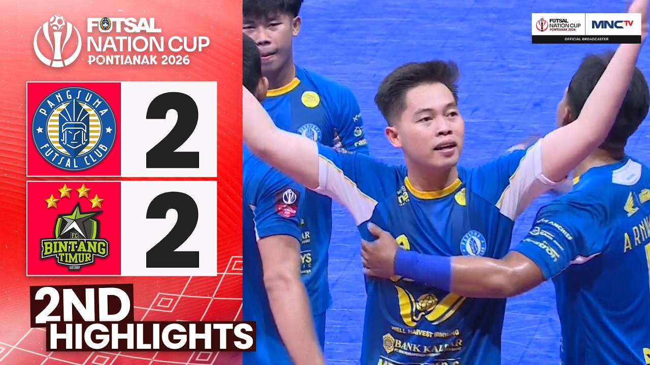 2ND HIGHLIGHT! PANGSUMA FC (2) Vs (2) BINTANG TIMUR FC |  FUTSAL NATION CUP INDONESIA  2026