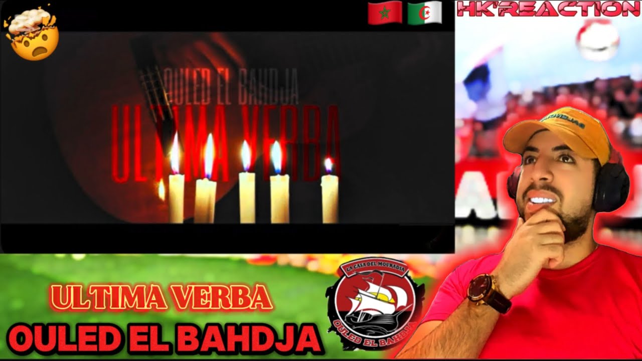 OULED EL BAHDJA 2019 - ULTIMA VERBA - REACTION 🇲🇦🇩🇿🤯🔥