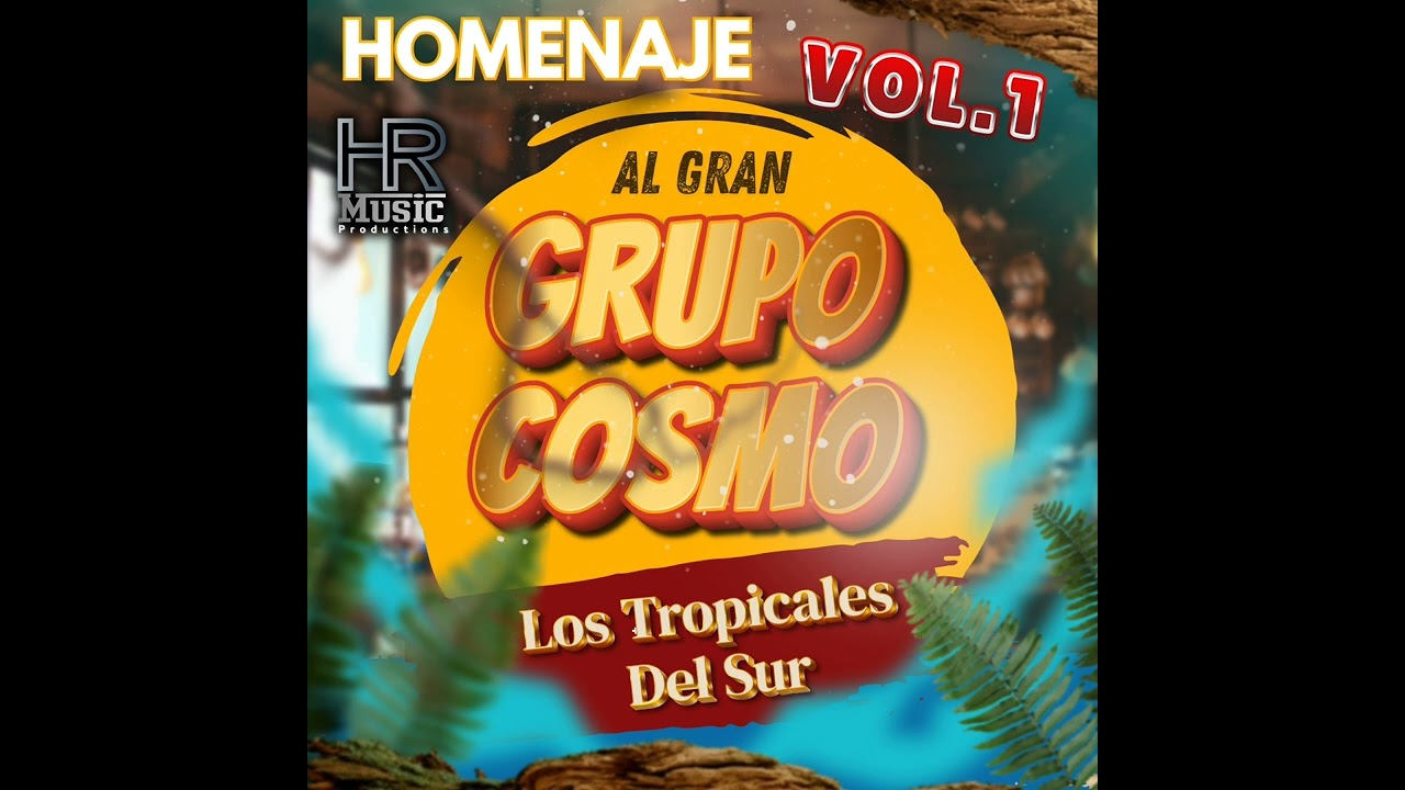 Mix Grupo Cosmo - Los Tropicales del sur