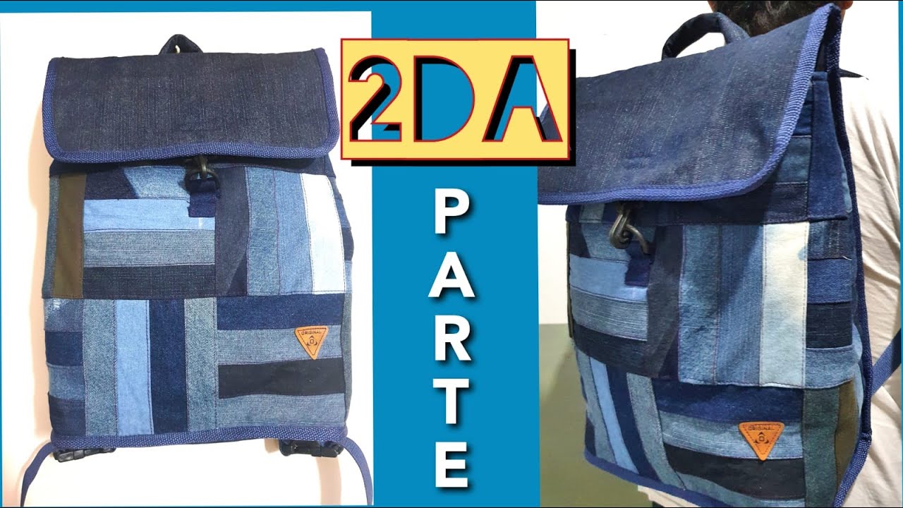 Mochila con Reciclaje de Jeans #Tutorial de Confección [Parte 2] Final