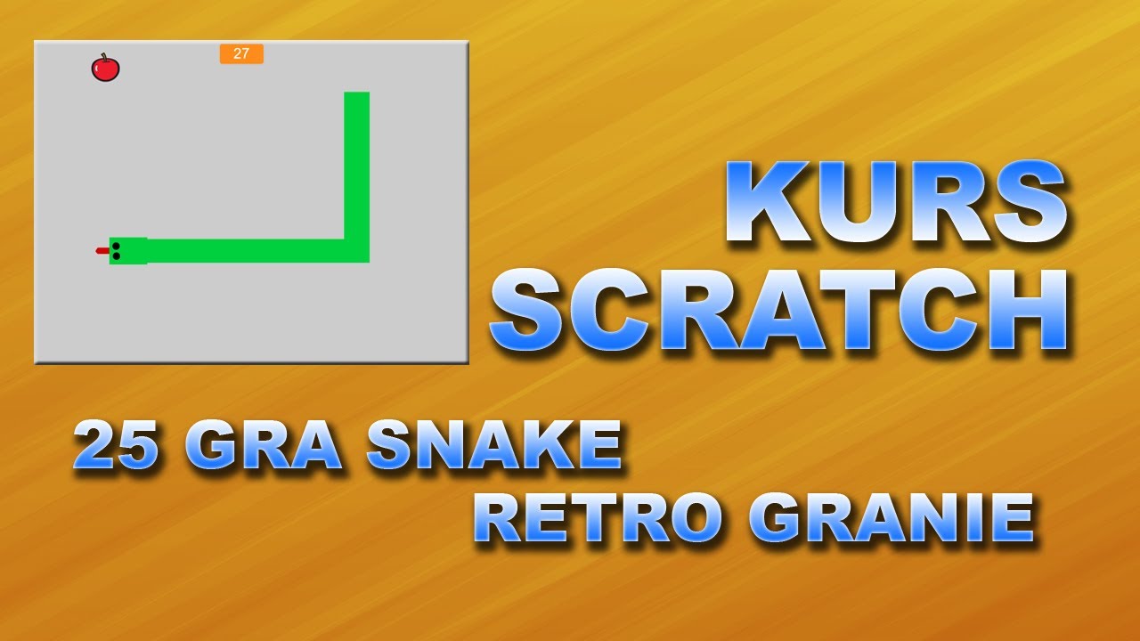 Kurs Scratch 25 Gra Snake/Wąż