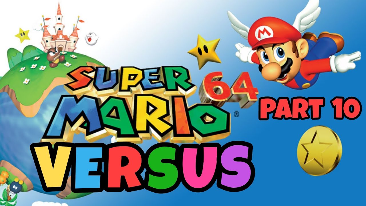 Super Mario 64 Versus - Part 10 - Everyone's Struggling!