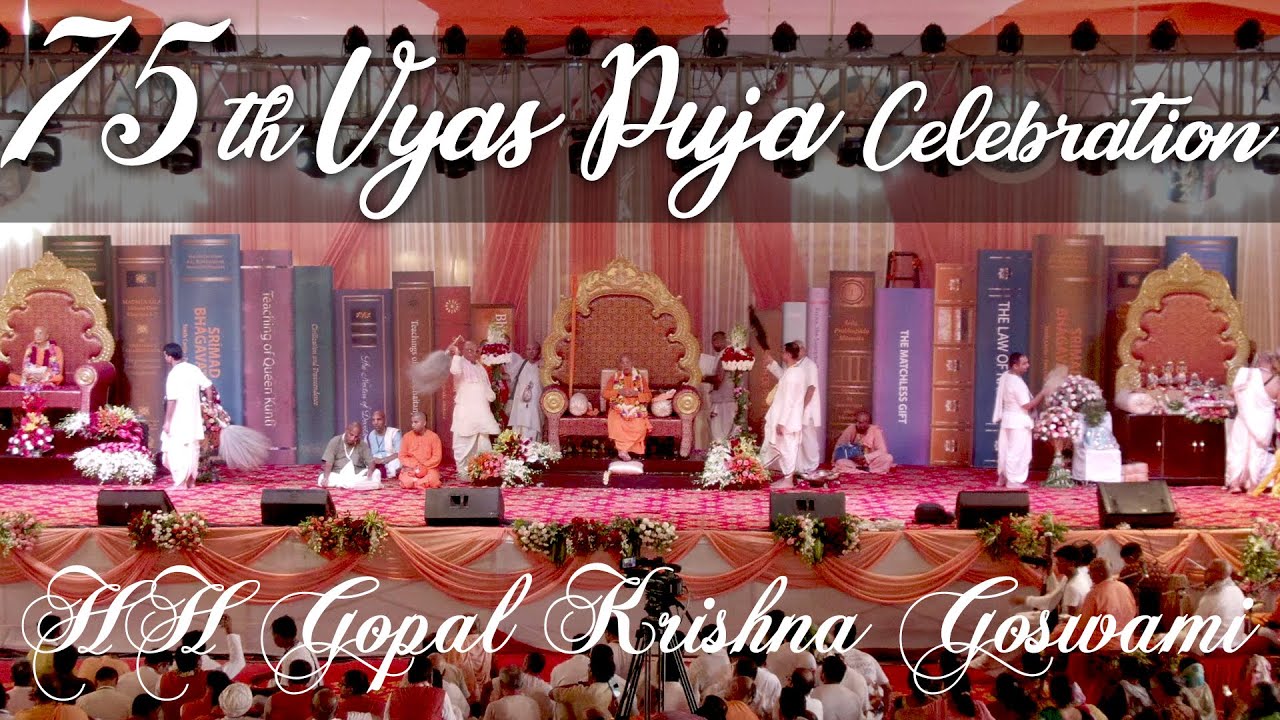 75th Vyas Puja Celebration of HH Gopal Krishna Goswami Maharaj