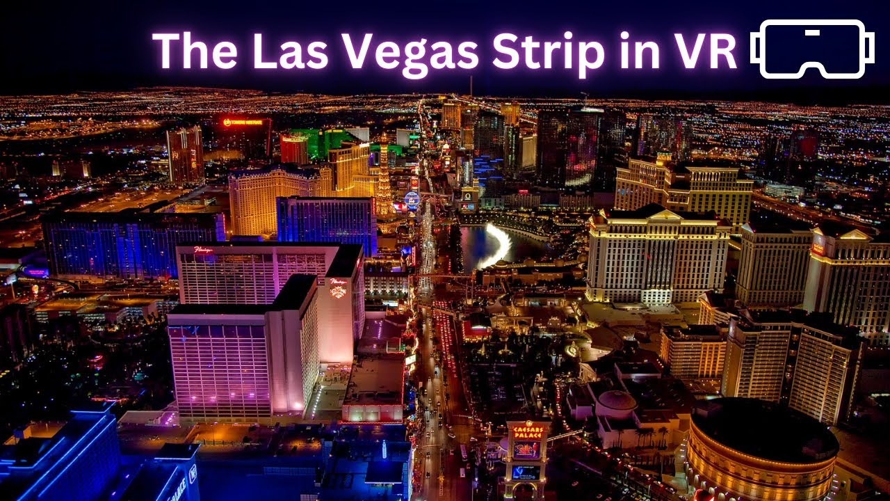 Explore the Las Vegas Strip Like Never Before &ndash; Full VR Experience!