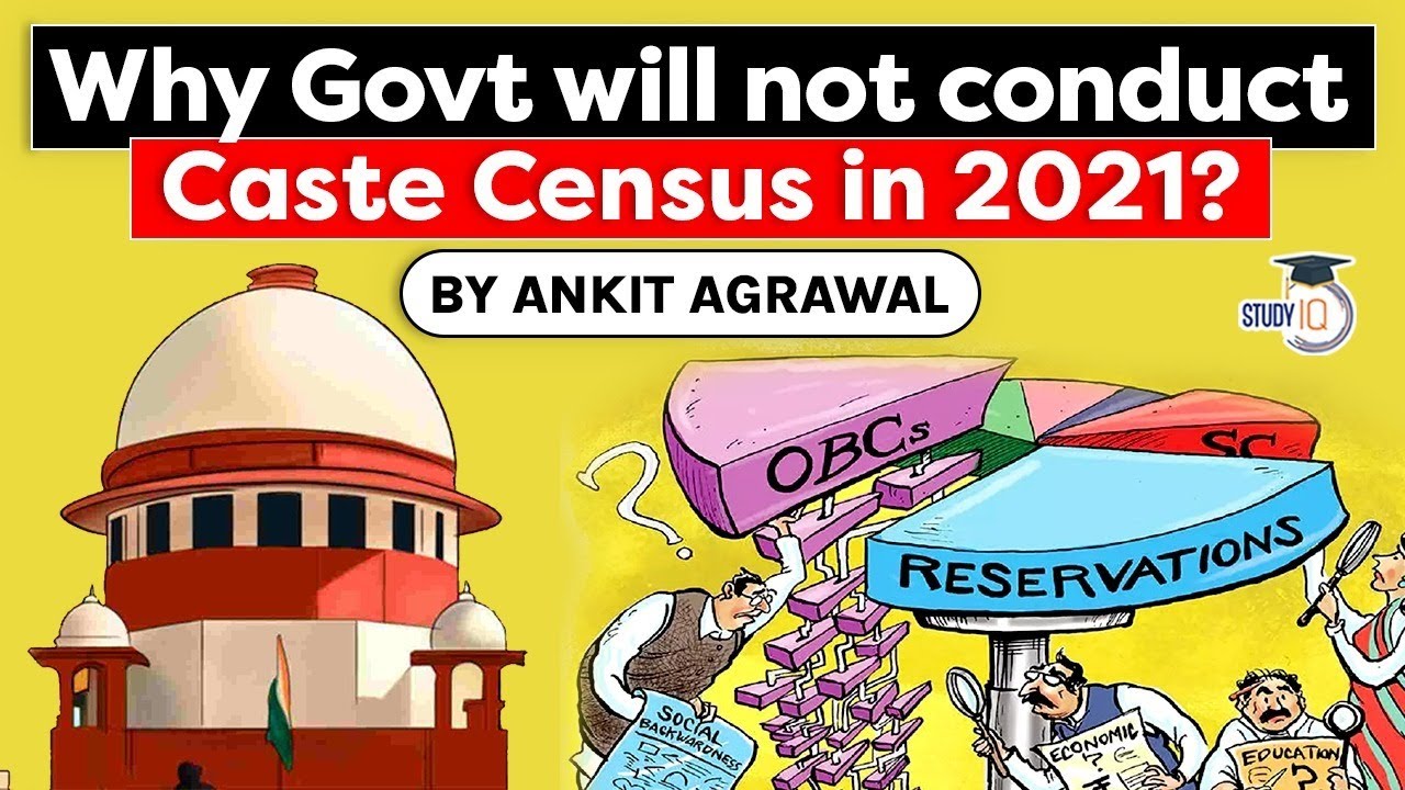 Caste Census 2021 - Why Centre has decided to cancel it? UPSC GS Paper 1 Indian Polity and Society