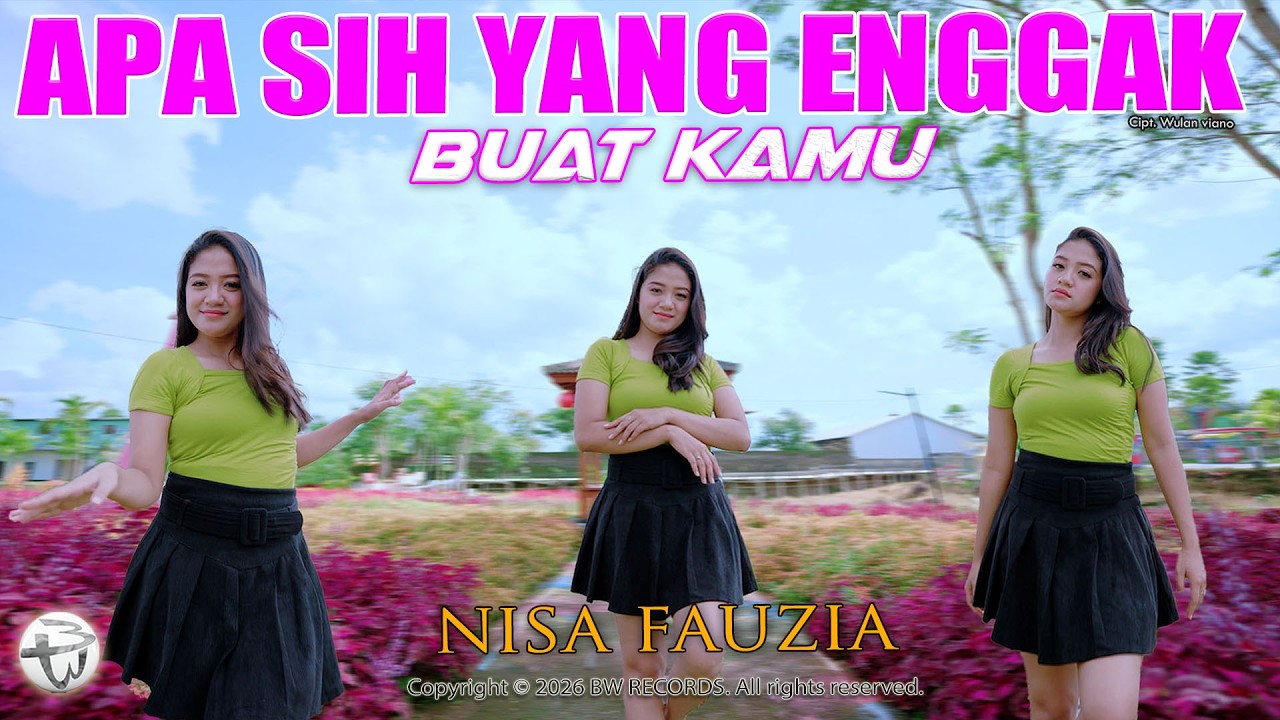 APA SIH YANG NGGAK BUAT KAMU - Nisa Fauzia (Official M/V)