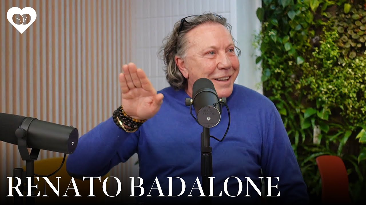 Grains d'espoir E06 - « Trouver sa raison d'être » avec Renato Badalone