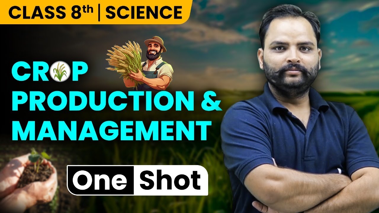 Crop Production and Management One Shot | Class 8 Science Chapter 1 | Class 8 Science NCERT | eSaral