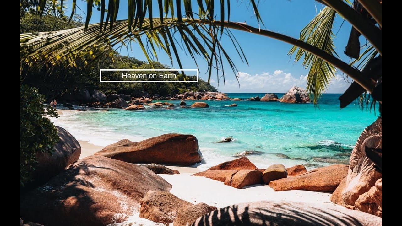 Anse Lazio, Praslin - Seychelles. | Heaven on Earth | Most Beautiful Beach | S E Z