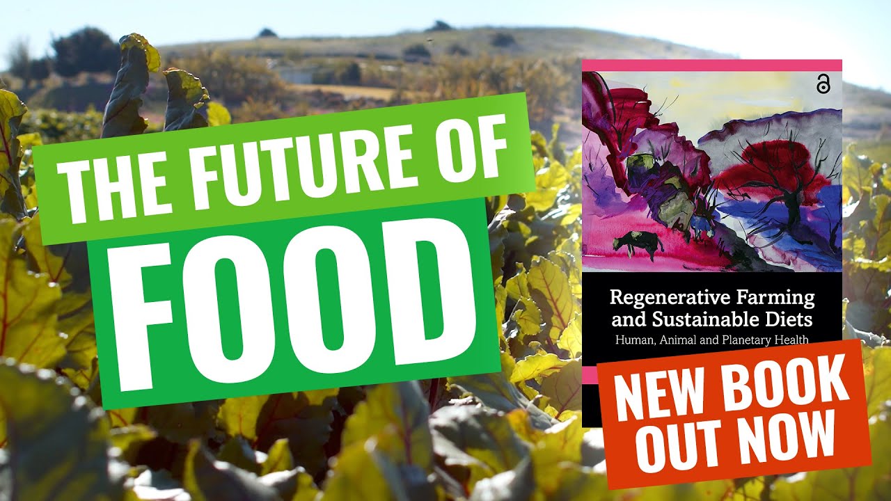 NEW BOOK OUT NOW - Regenerative Farming and Sustainable Diets