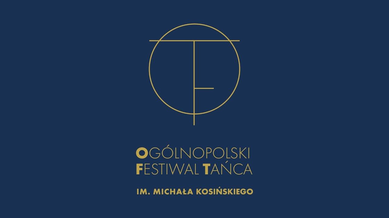 OGÓLNOPOLSKI FESTIWAL TAŃCA - KONCERT FINAŁOWY