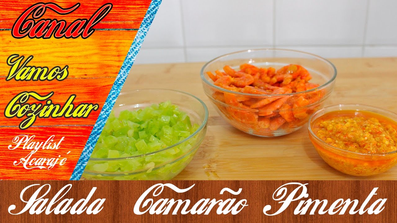 Como Fazer Acarajé : Salada / Camarão / Molho de Pimenta