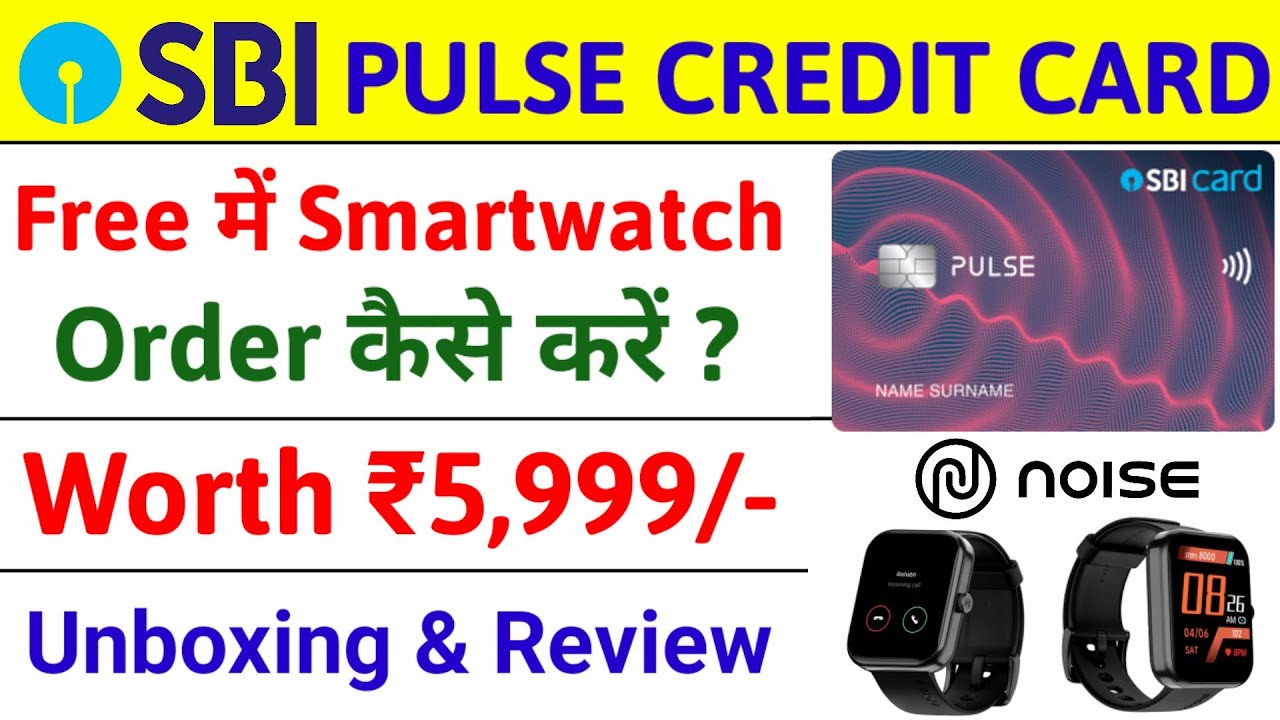 How to Redeem SBI Pulse Credit Card Smart Watch | Noise Colorfit Pulse SBI Credit Card ?