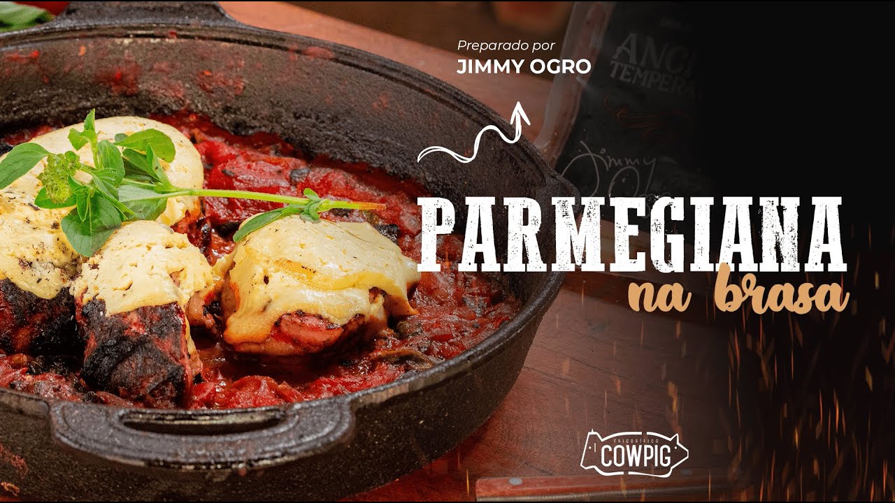 COWPIG | Parmegiana na Brasa - Como fazer Parmegiana by Jimmy Ogro