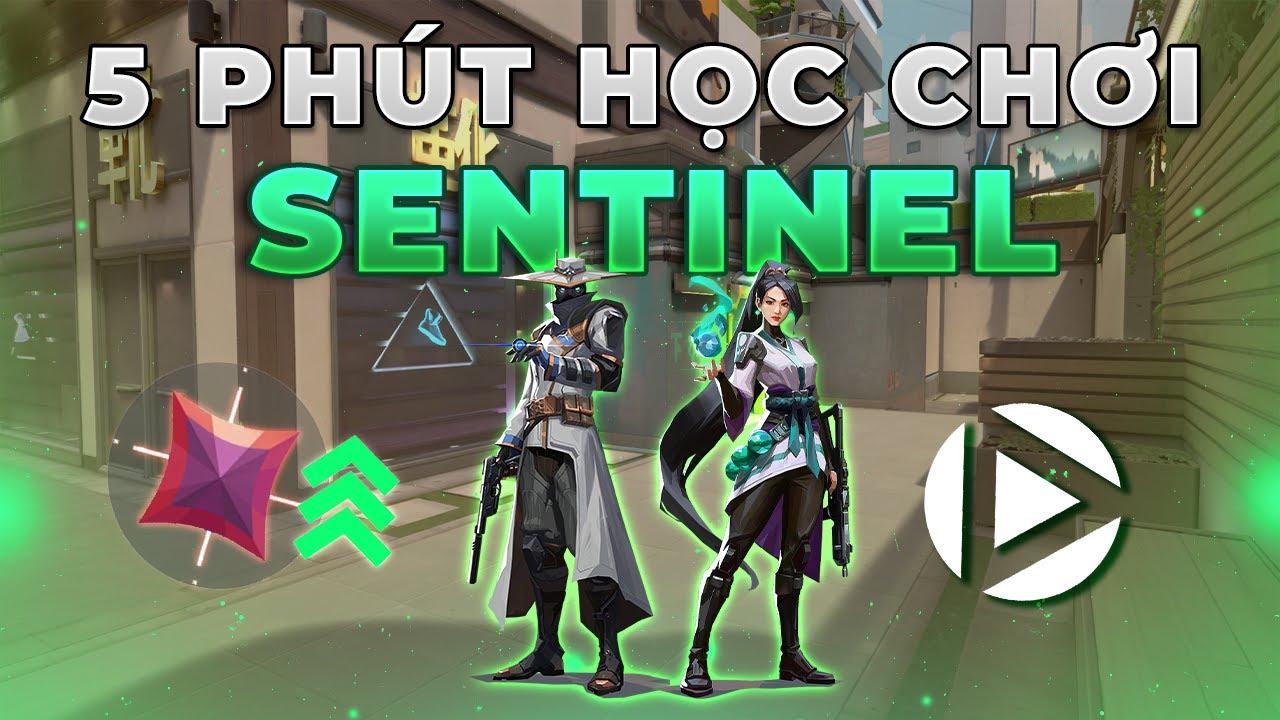 5 Phút Học Chơi SENTINEL Cơ Bản VALORANT